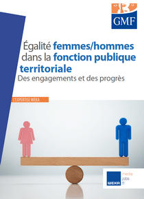 Égalité femmes hommes dans la fonction publique territoriale : des engagements et des progrès – WEKA / GMF
