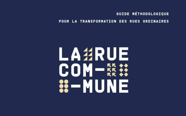 Guide méthodologique pour la transformation des rues ordinaires – La Rue Commune