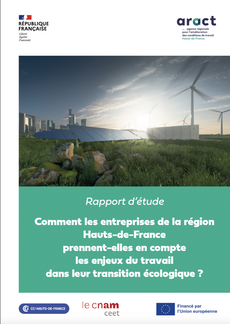 Comment les entreprises de la région Hauts-de-France prennent-elles en compte les enjeux du travail dans leur transition écologique ? – Aract Hauts-de-France