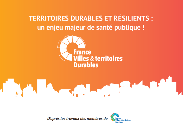 Territoires durables et résilients : un enjeu majeur de santé publique – France Villes et territoires Durables